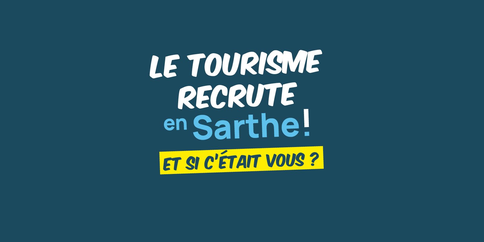 Le Tourisme recrute en Sarthe